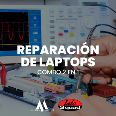 Combo 2 en 1 (Nivel 1 y 2 del curso reparación de laptops avanzado)